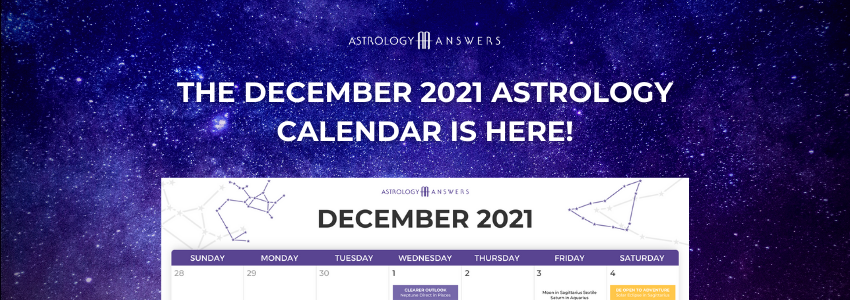 The December 2021 Astrology Calendar is here: find out where the stars and planets align this month.